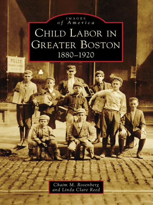 Title details for Child Labor in Greater Boston by Chaim M. Rosenberg - Available